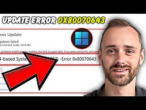 Windows 11 Update Failed with Error 0x80070643 – Step by Step Fix Guide