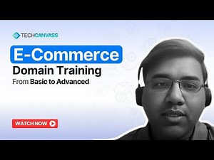 E-Commerce domain training | E-Commerce domain Learning | Techcanvass