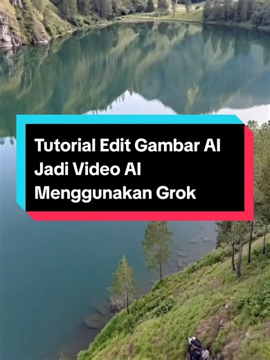 Tutorial Edit Gambar AI Menjadi Video Dengan Grok