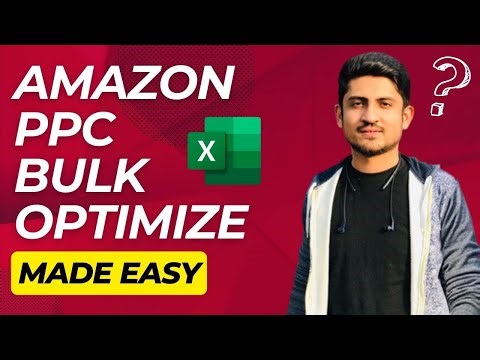 Amazon PPC Bulk File Optimization | Optimize Amazon PPC With Excel