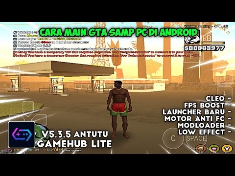 GAMEHUB Lite v5.3.5 Antutu Terbaru | Cara Main GTA SAMP PC di Android