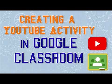 Creating a YouTube Activity in Google Classroom