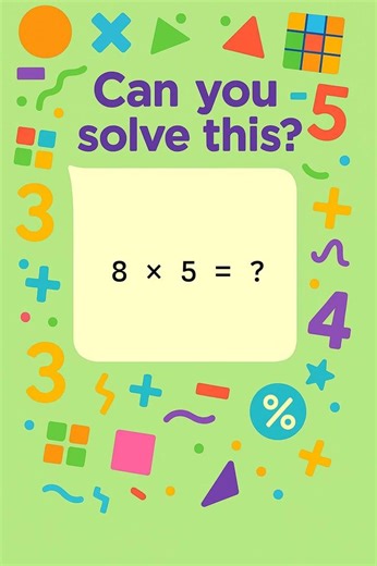 Missing Number Multiplication Challenge! 8 x 5 = ?