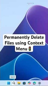 Permanently delete files using Context Menu in Windows 11