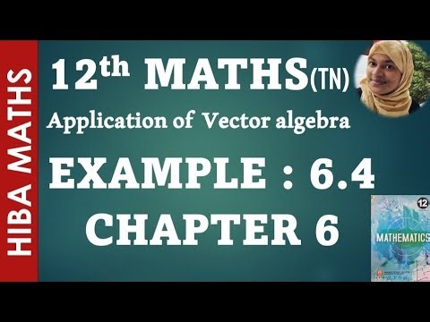12th maths chapter 6 example 6.4 applications of vector algebra hiba maths