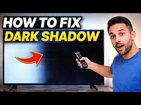 Samsung TV Dark Shadow on Screen – How to Fix Samsung TV Black Screen & Shadow Issue
