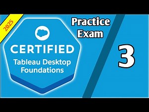 Tableau Desktop Foundations Practice Exam Questions - Part 3