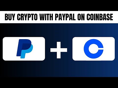 How to Buy Crypto With PayPal on Coinbase (2026)