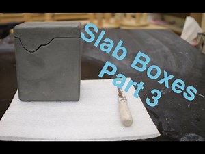 Hard Slab Boxes Part III pottery I 2017