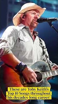 These Are Toby Keith's Top 10 Songs Throughout His Decades-Long Career