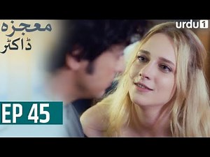 Mojza Doctor | Episode 45 | Turkish Drama | Urdu Dubbing| A Miracle | 27th January 2023