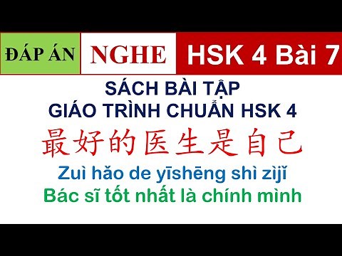Luyện thi HSK 4 có đáp án | Bài tập Giáo trình chuẩn Standard course HSK 4 Bài 7 (NGHE)