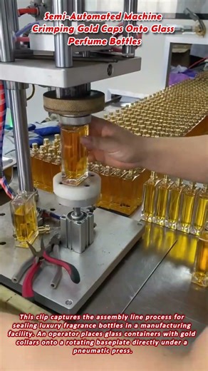 Semi Automated Machine Crimping Gold Caps Onto Glass Perfume Bottles
