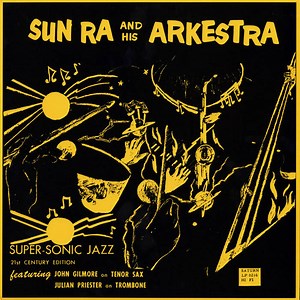Sun Ra And His Arkestra - Super-Sonic Jazz
