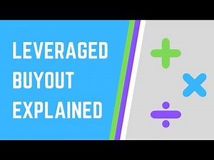 Leveraged Buyout Explained