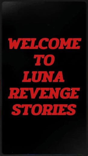 Luna Revenge Stories | Where Every Story Turns Pain Into Power. #revengestory #revengestories