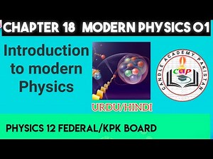what is modern physics | modern physics 01 | physics lectures for Fsc book 2 Fbise and kpk board