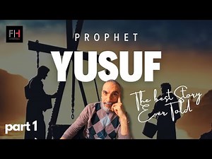 Prophet Yusuf - Part 1 - The Best Story Ever Told #history #story #prophet #quran #joseph