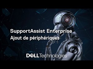 SupportAssist Enterprise : Ajout de périphériques
