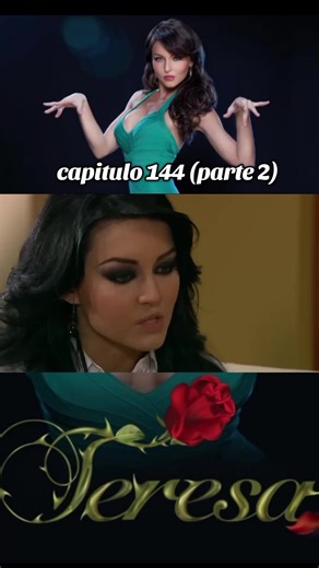 capitulo 144 (parte 2) #teresa #mixnovelas #novelas #fyp #parati