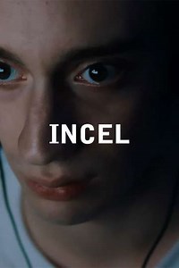 Incel (2018) - Movie