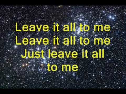 Leave it All To Me - Miranda Cosgrove & Drake Bell (Lyrics)