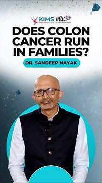 Inherited Colon Cancer Explained | Dr. Sandeep Nayak on Hereditary Colon Cancer