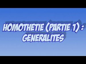 Homothétie (partie 1) : généralités (Gomaths)