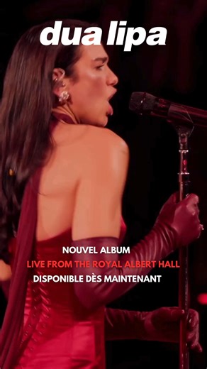Live from Royal Albert Hall, l' album 🌹 disponible à temps pour Noël !! | Dua Lipa
