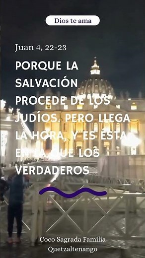 Juan 4, 22-23 Adorar en Espíritu y en verdad
