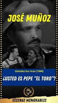 José Muñoz – You the rich (1948) Are you Pepe “the Bull”?