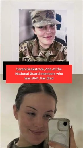 Sarah Beckstrom, one of the National Guard members who was shot, has died