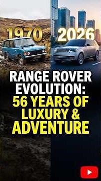 Range Rover Evolution: 56 Years of Luxury & Adventure | 1970–2026 #automobile