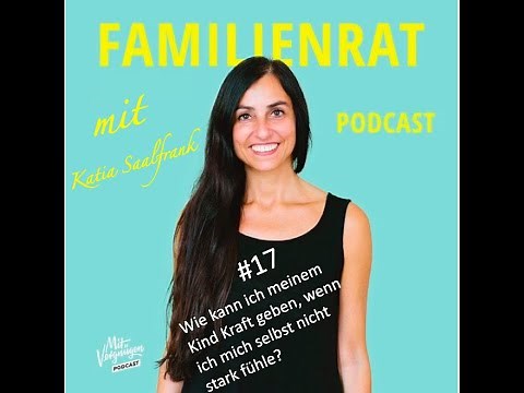 Familienrat mit Katia Saalfrank #17 Psychische Belastung von Eltern