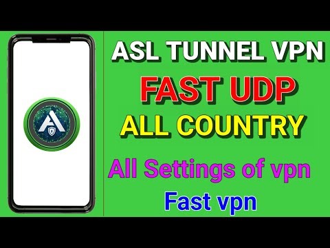 How To Setup ASL TUNNEL VPN with fast UDP all country settings for secure online browsing