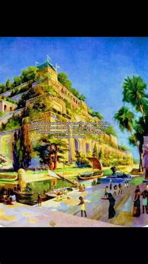 #jardinssuspensosdababilonia #history #babilonia #historytok #fatoscuriosos