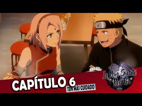 Capítulo 6 | Ten Más Cuidado | Lo Que Siento Por Ti