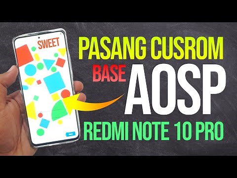 Cara Install Custom Rom Redmi Note 10 Pro Base AOSP