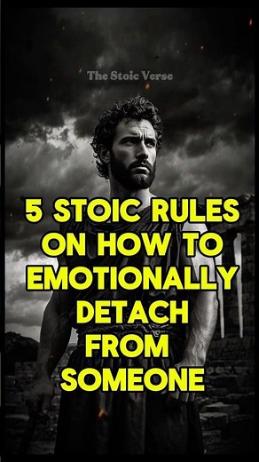 5 STOIC Rules on How to Emotionally DETACH from Someone #stoicism
