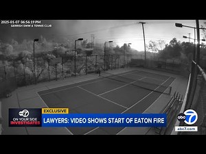 New surveillance video shows what could be the start of the Eaton Fire, attorneys say