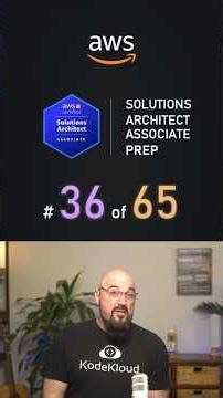 AWS Solutions Architect Question of the Day | Question 36 of 65