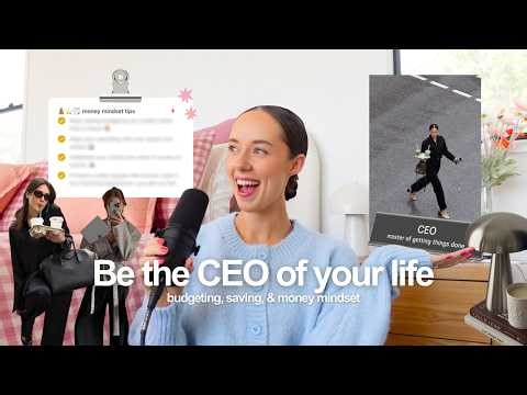 Be the CEO of your life 💸 Budgeting, saving & money mindset