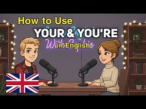 How to Use Your vs You're in Daily English | Daily English Conversations Podcast
