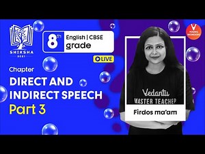 Direct and Indirect Speech (Narration) L3 | NCERT Class 8 English Grammar | Firdos Ma'am