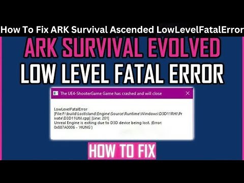 How To Fix ARK Survival Ascended Low Level Fatal Error