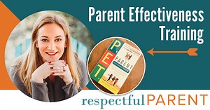 Parent Effectiveness Training Course - Respectful Parent
