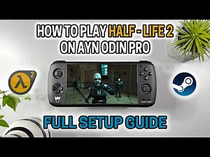 AYN Odin Pro - How To Setup And Play Half-Life 2 (FULL GUIDE for ANDROID)