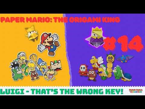 Luigi - That's the wrong key! | Episode 14 | Paper Mario: The Origami King