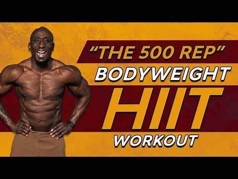 “The 500 Rep” Bodyweight HIIT Challenge – Total Body Workout - Cardio Circuit