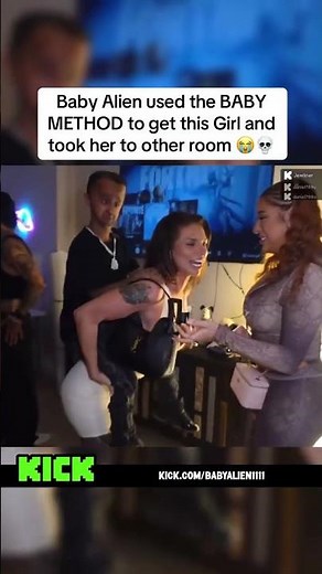 Baby Alien used the BABY method to get this girl and took her to another room #babyalien
